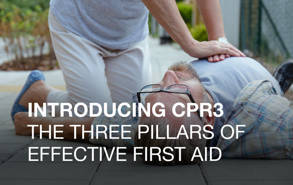 Introducing CPR3 - The Three Pillars of Effective First Aid