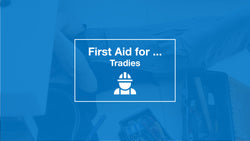 First Aid for Tradies