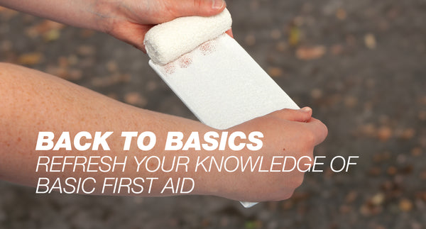 Back to basics: Do you know these simple (but effective) first aid tips?