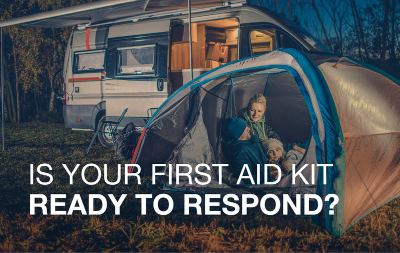 Is your First Aid Kit ready for the Easter Holidays?