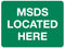 MSDS Located Here Sign, 600 x 450mm